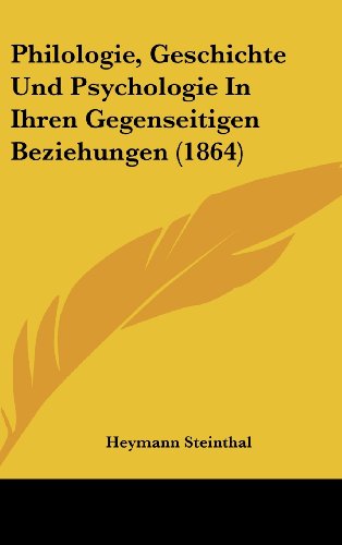 9781162364360: Philologie, Geschichte Und Psychologie in Ihren Gegenseitigen Beziehungen (1864)