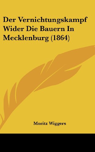 9781162369143: Der Vernichtungskampf Wider Die Bauern in Mecklenburg (1864)