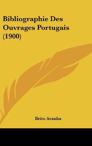 9781162370903: Bibliographie Des Ouvrages Portugais (1900)