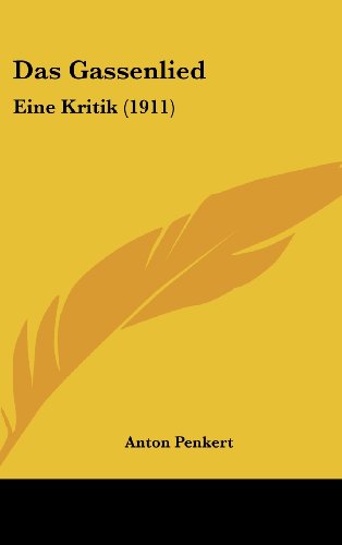 Das Gassenlied: Eine Kritik (1911) - Anton Penkert