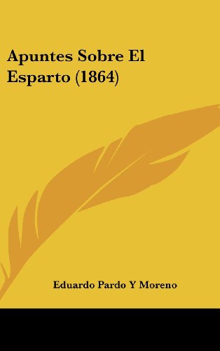 9781162383576: Apuntes Sobre El Esparto (1864)