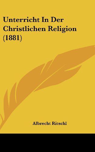 9781162386300: Unterricht in Der Christlichen Religion (1881)