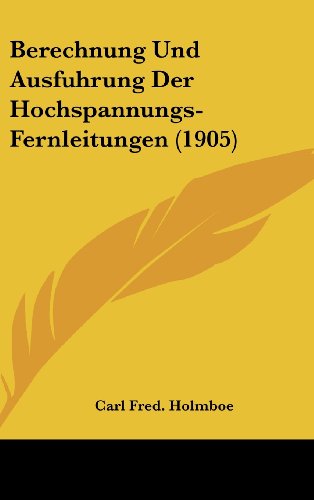 9781162387017: Berechnung Und Ausfuhrung Der Hochspannungs-Fernleitungen (1