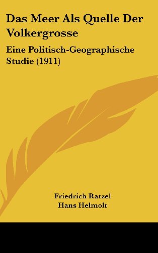 9781162389905: Das Meer ALS Quelle Der Volkergrosse: Eine Politisch-Geographische Studie (1911)