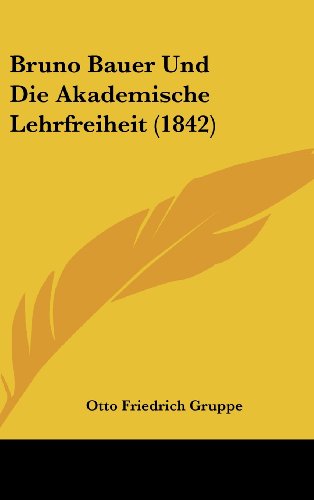 9781162394220: Bruno Bauer Und Die Akademische Lehrfreiheit (1842)