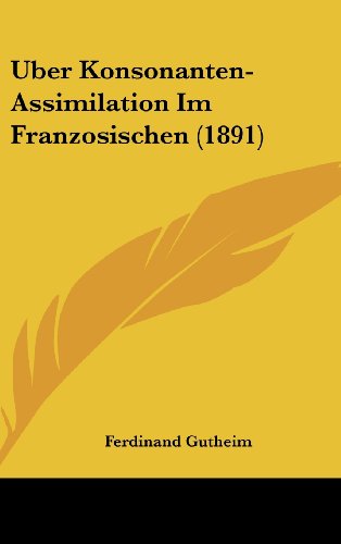 9781162398938: Uber Konsonanten-Assimilation Im Franzosischen (1891) (German Edition)