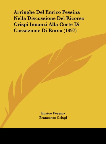 9781162421407: Arringhe del Enrico Pessina Nella Discussione del Ricorso Cr