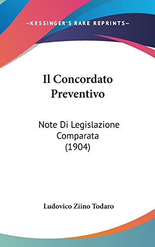 9781162441269: Il Concordato Preventivo: Note Di Legislazione Comparata (1904)