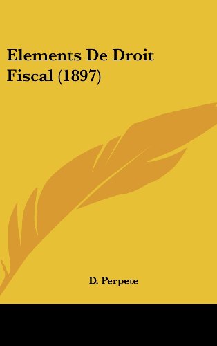 9781162442501: Elements de Droit Fiscal (1897)