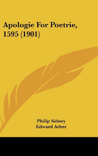 Apologie For Poetrie, 1595 (1901) (9781162448794) by Sidney, Philip