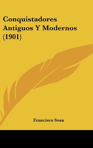 9781162455518: Conquistadores Antiguos y Modernos (1901)