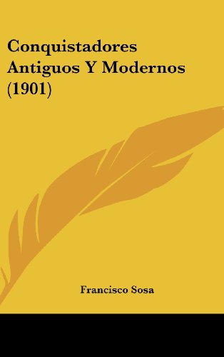 9781162455518: Conquistadores Antiguos Y Modernos (1901) (Spanish Edition)