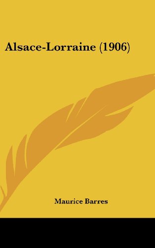 9781162461304: Alsace-Lorraine (1906)