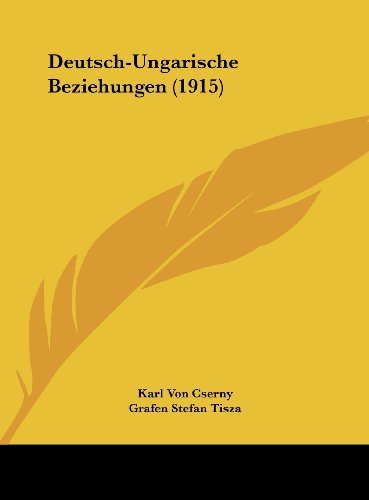 9781162488134: Deutsch-Ungarische Beziehungen (1915)