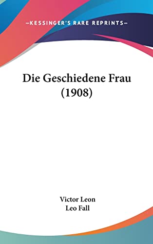 9781162508795: Die Geschiedene Frau (1908)