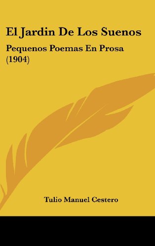 9781162530789: El Jardin de Los Suenos: Pequenos Poemas En Prosa (1904)