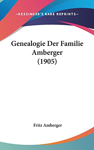 9781162530963: Genealogie Der Familie Amberger (1905)