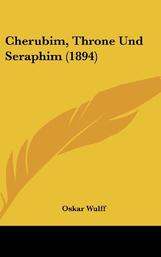 9781162538686: Cherubim, Throne Und Seraphim (1894) (German Edition)