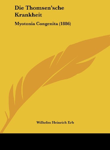 9781162545929: Die Thomsen'sche Krankheit: Myotonia Congenita (1886)