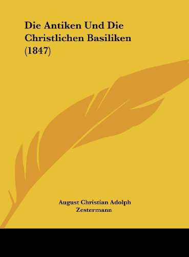 9781162547466: Die Antiken Und Die Christlichen Basiliken (1847)