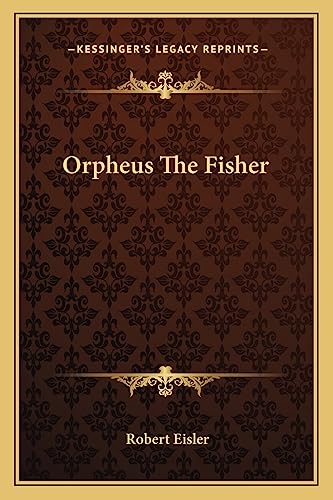9781162560854: Orpheus The Fisher