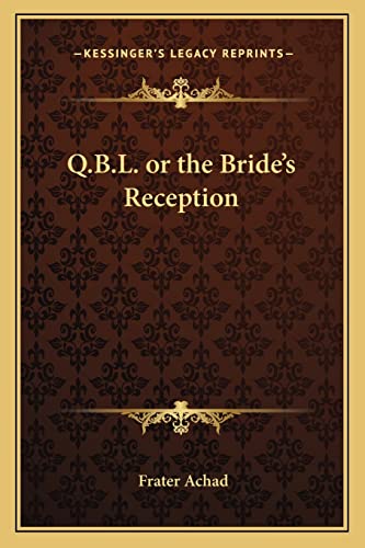 9781162560939: Q.B.L. or the Bride's Reception