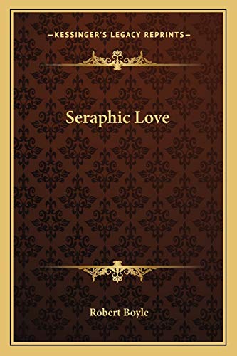 9781162561059: Seraphic Love