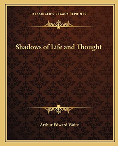 9781162561509: Shadows of Life and Thought