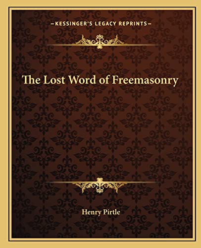 Imagen de archivo de The Lost Word of Freemasonry a la venta por Lucky's Textbooks