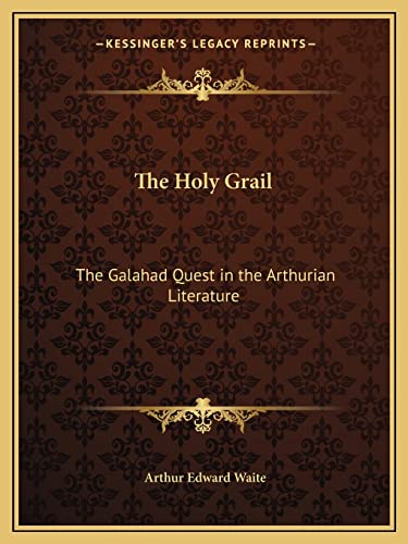 Beispielbild fr The Holy Grail: The Galahad Quest in the Arthurian Literature zum Verkauf von Wonder Book