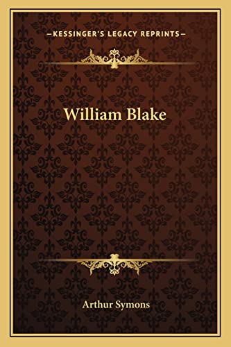 William Blake (9781162564524) by Symons, Arthur