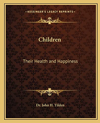 Stock image for Children: Their Health and Happiness for sale by Langdon eTraders