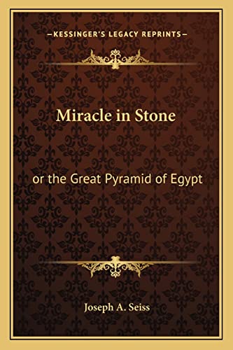 Stock image for Miracle in Stone: or the Great Pyramid of Egypt for sale by HPB Inc.