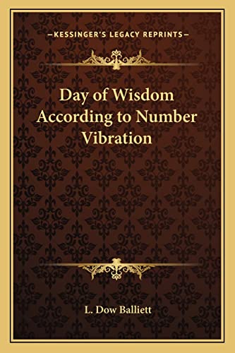 9781162567792: Day of Wisdom According to Number Vibration