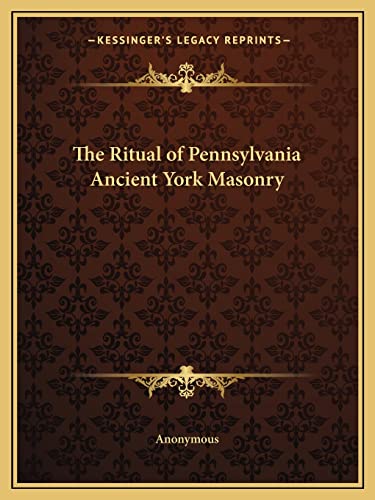 9781162568379: The Ritual of Pennsylvania Ancient York Masonry