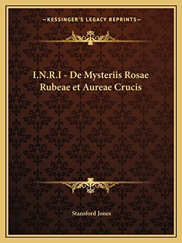 9781162568508: I.N.R.I - de Mysteriis Rosae Rubeae Et Aureae Crucis