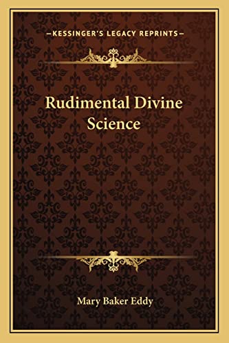 Rudimental Divine Science (9781162570785) by Eddy, Mary Baker