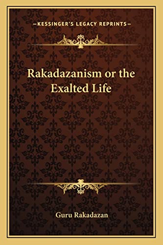 Immagine dell'editore per Rakadazanism or the Exalted Life venduto da THE SAINT BOOKSTORE