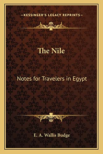 The Nile: Notes for Travelers in Egypt (9781162571294) by Budge Sir, Professor E A Wallis