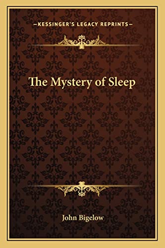 The Mystery of Sleep (9781162573571) by Bigelow, John