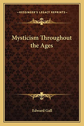 9781162574622: Mysticism Throughout the Ages