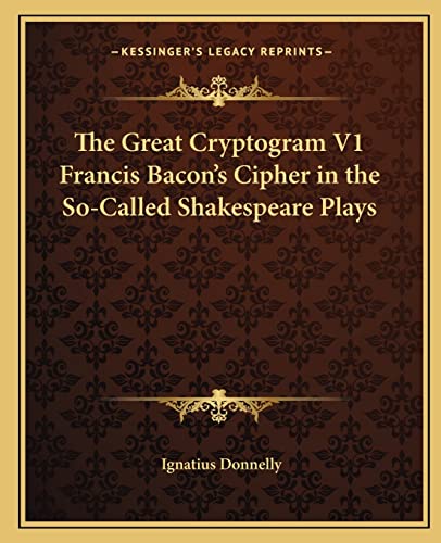 Imagen de archivo de The Great Cryptogram V1 Francis Bacon's Cipher in the So-Called Shakespeare Plays a la venta por Lucky's Textbooks