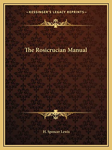 Imagen de archivo de The Rosicrucian Manual a la venta por Lucky's Textbooks