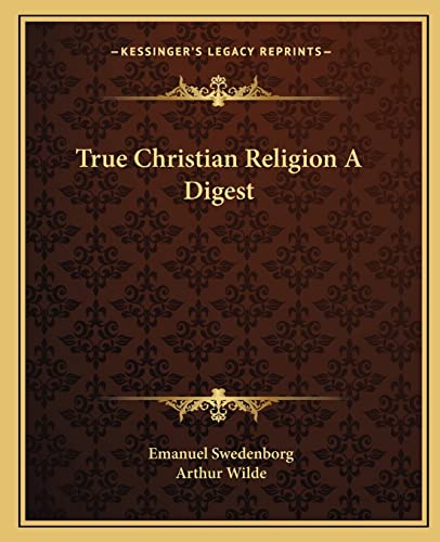 Stock image for True Christian Religion A Digest for sale by WorldofBooks