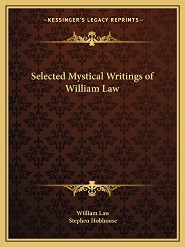 Selected Mystical Writings of William Law (9781162579306) by Law, William; Hobhouse, Stephen