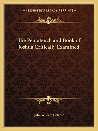 Stock image for The Pentateuch and Book of Joshua Critically Examined for sale by ALLBOOKS1