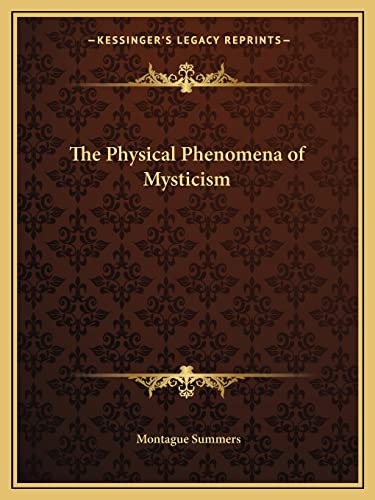 The Physical Phenomena of Mysticism (9781162579962) by Summers, Professor Montague