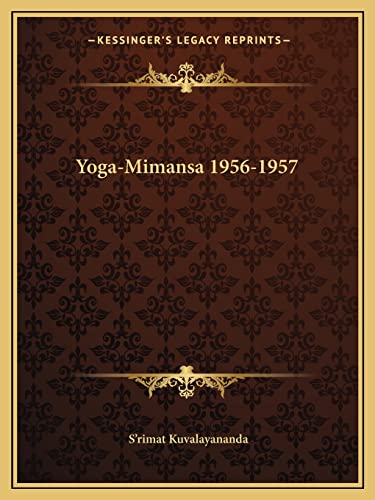 9781162580272: Yoga-Mimansa 1956-1957