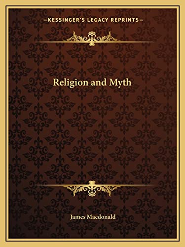 Religion and Myth (9781162583174) by MacDonald, Dr James