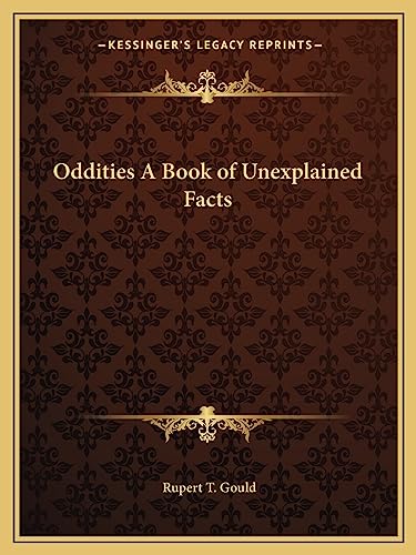 9781162585185: Oddities a Book of Unexplained Facts